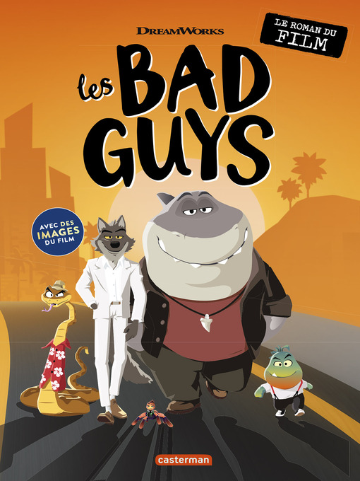 Title details for Les Bad Guys. Le roman du film by Aaron Blabey - Available